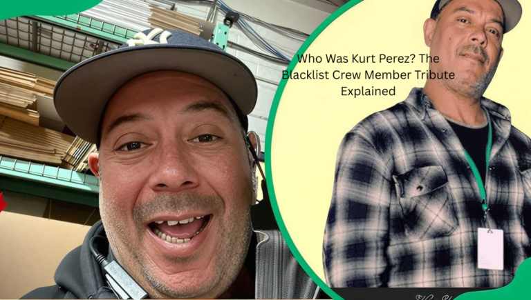 Who Was Kurt Perez? The Blacklist Crew Member Tribute Explained