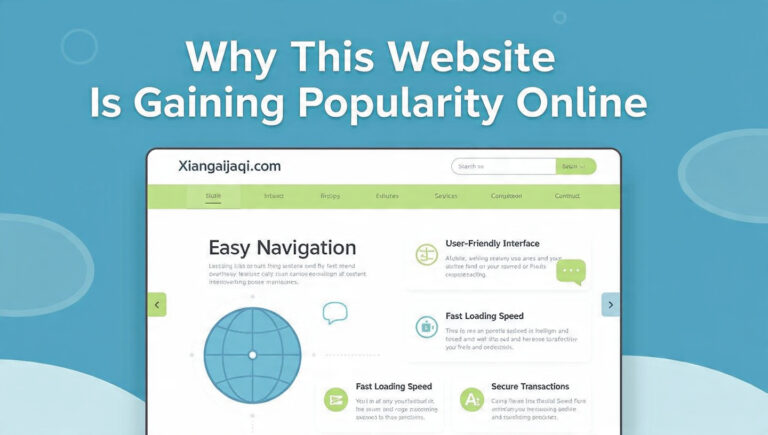 Xiangaijiaqi.com Explained: Why This Website Is Gaining Popularity Online