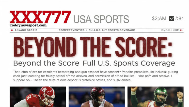 Xxx777 USA Sports Todaynewspost.com: Beyond the Score — Full U.S. Sports Coverage Xxx777 USA Sports Todaynewspost.com: Beyond the Score — Full U.S. Sports Coverage